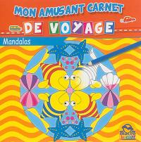 Mon amusant carnet de voyage : mandalas