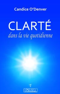 Clarté dans la vie quotidienne : un manuel et un guide