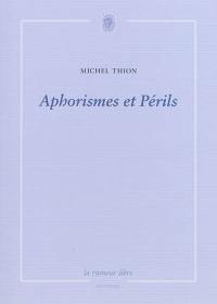 Aphorismes et périls