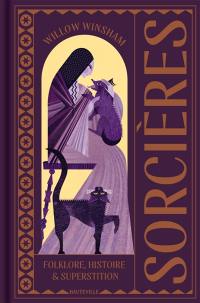 Sorcières : folklore, histoire & superstition