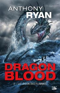 Dragon blood. Vol. 2. La légion des flammes