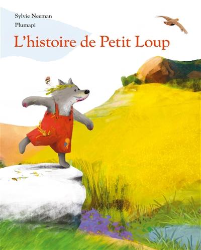 L'histoire de Petit Loup L'histoire de Petit Loup