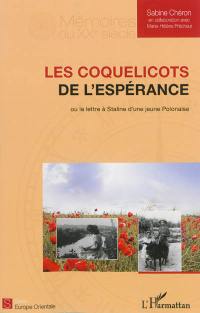 Les coquelicots de l'espérance ou La lettre à Staline d'une jeune Polonaise