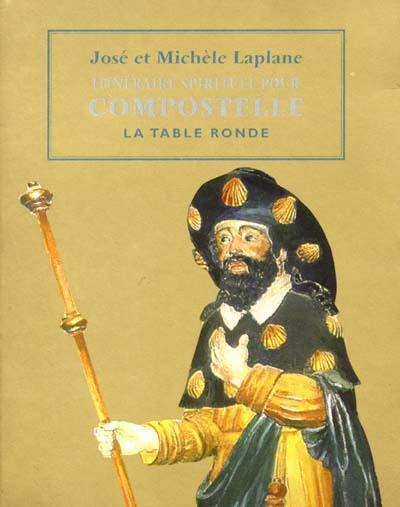 Itinéraire spirituel pour Compostelle Itinéraire spirituel pour Compostelle
