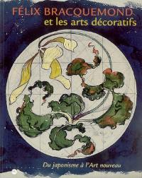 Félix Bracquemond et les arts décoratifs : du japonisme à l'Art nouveau : exposition, Limoges, Musée national Adrien Dubouché, 5 avr.-4 juil. 2005 ; Deutsches Porzellanmuseum, Selb-Plössberg, juil.-oct. 2005 ; Musée départemental de l'Oise, Beauvais, nov. 2005-févr. 2006