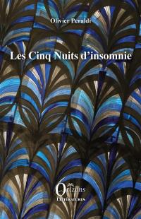 Les cinq nuits d'insomnie ou Le dialogue avec le peintre : récit Les cinq nuits d'insomnie ou Le dialogue avec le peintre : récit