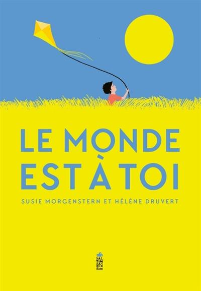Le monde est à toi Le monde est à toi