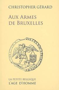 Aux armes de Bruxelles : récit