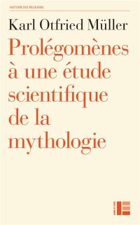 Prolégomènes à une étude scientifique de la mythologie