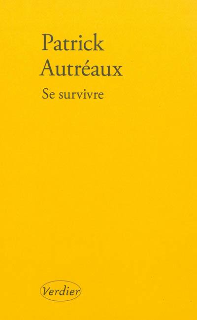 Se survivre : et autres tableaux