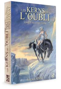 Les Kerns de l'Oubli. Vol. 3. Résurrections