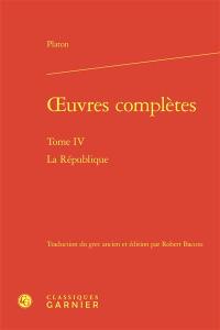 Oeuvres complètes. Vol. 4. La République