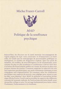 Mad : politique de la souffrance psychique