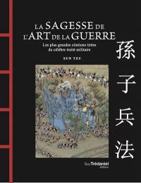 La sagesse de l'Art de la guerre : les plus grandes citations tirées du célèbre traité militaire