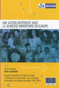 Une action différente avec la jeunesse minoritaire en Europe : enquête d'évaluation et d'impact du stage Participation et citoyenneté sur la formation d'animateurs de jeunesse minoritaire (1997-2001)