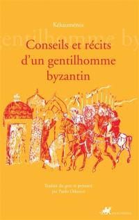 Conseils et récits d'un gentilhomme byzantin