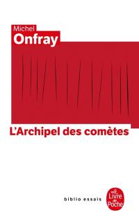Journal hédoniste. Vol. 3. L'archipel des comètes