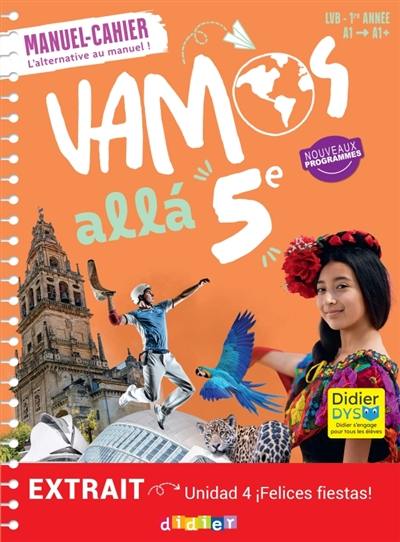 Vamos alla 5e : manuel-cahier : LVB, 1re année, A1-A1+, nouveaux programmes
