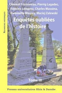Enquêtes oubliées de l'histoire. Vol. 3