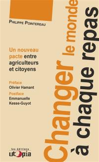 Changer le monde à chaque repas : un nouveau pacte entre agriculteurs et citoyens
