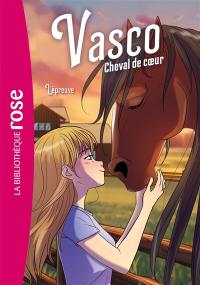 Vasco, cheval de coeur. Vol. 5. L'épreuve
