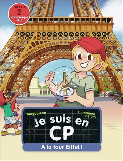 Je suis en CP. Vol. 50. A la tour Eiffel ! : niveau 2