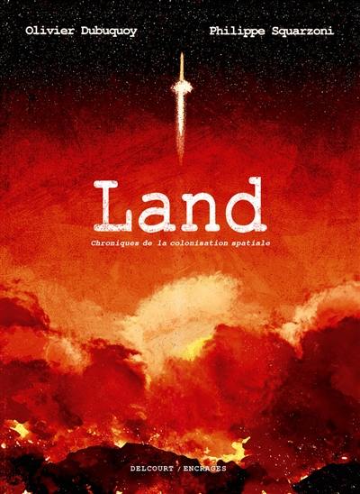 Land : chroniques de la colonisation spatiale