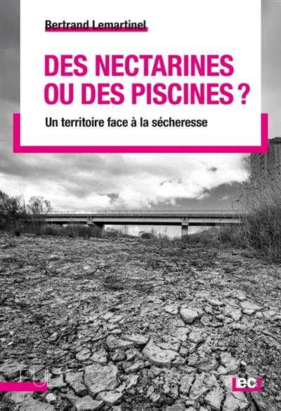 Des nectarines ou des piscines ? : un territoire face à la sécheresse