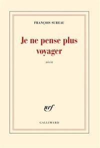 Je ne pense plus voyager : la mort de Charles de Foucauld : récit