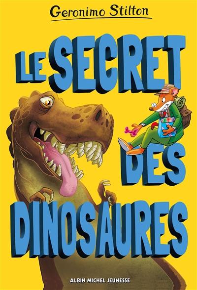 Sur l'île des derniers dinosaures. Le secret des dinosaures Sur l'île des derniers dinosaures. Le secret des dinosaures