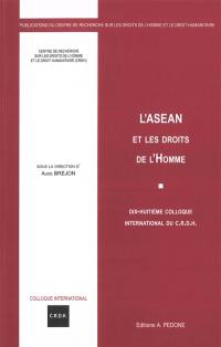 L'ASEAN et les droits de l'homme : dix-huitième colloque international du CRDH