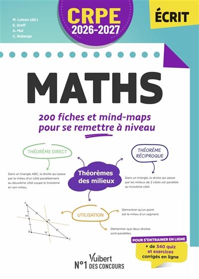 Maths : 200 fiches et mind-maps pour se remettre à niveau : CRPE 2026-2027 écrit