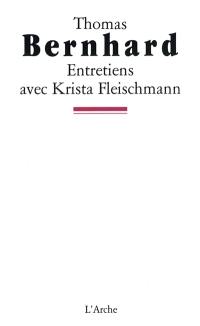 Entretiens avec Krista Fleischmann