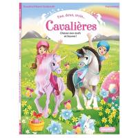 Une, deux, trois... Cavalières. Vol. 7. Chasse aux oeufs et licorne !