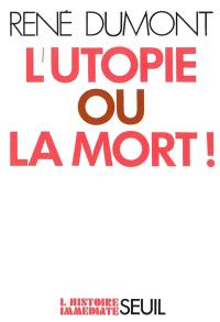 L'utopie ou la mort !