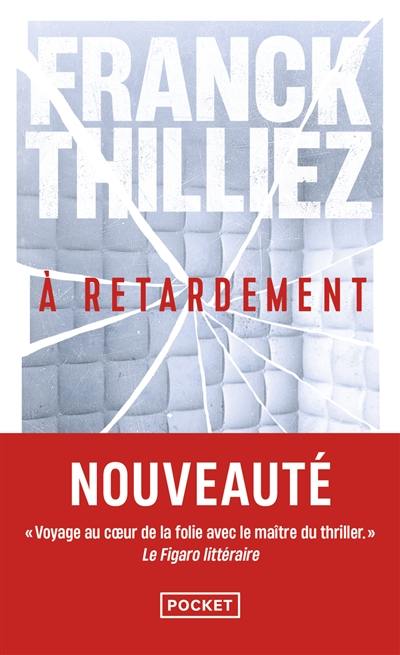 A retardement