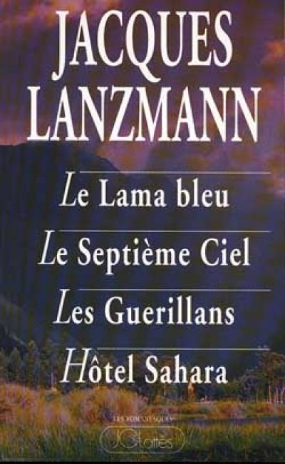 Le lama bleu. Le septième ciel. Les Guerillans