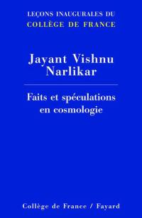 Faits et spéculations en cosmologie : chaire internationale