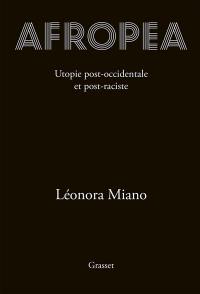 Afropea : utopie post-occidentale et post-raciste