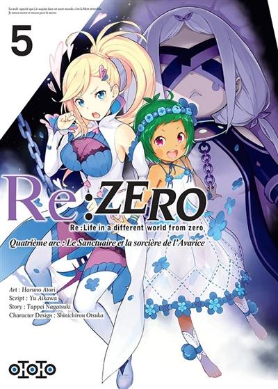Re:Zero : Re:Life in a different world from zero : quatrième arc, le sanctuaire et la sorcière de l'avarice. Vol. 5 Re:Zero : Re:Life in a different world from zero : quatrième arc, le sanctuaire et la sorcière de l'avarice. Vol. 5