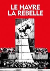 Le Havre la rebelle
