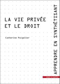 Apprendre en synthétisant. Vol. 9. La vie privée et le droit