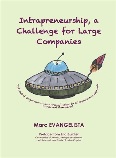 Intrapreneurship, a challenge for large companies