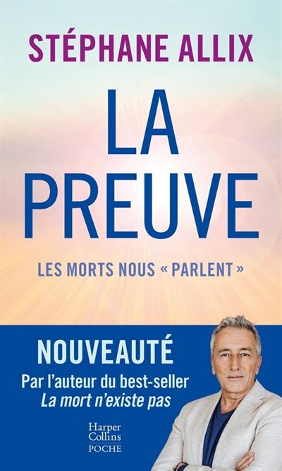 La preuve : les morts nous parlent