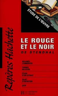 Le rouge et le noir de Stendhal Le rouge et le noir de Stendhal