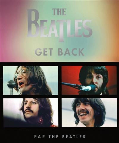 The Beatles : Get back The Beatles : Get back