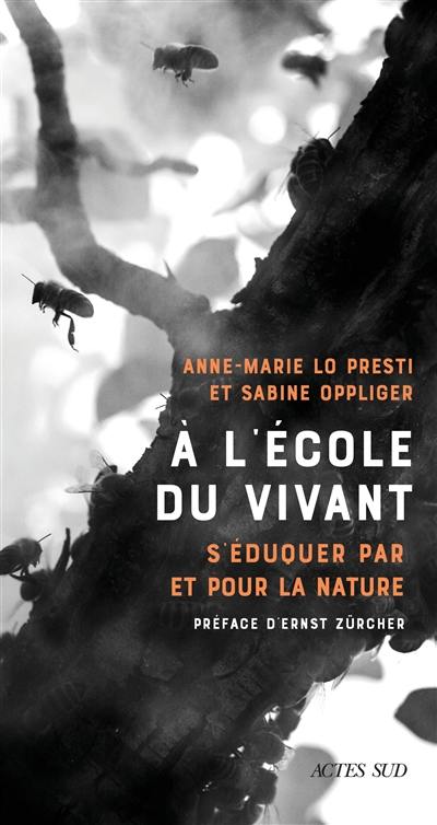 A l'école du vivant : s'éduquer par et pour la nature