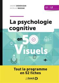 La psychologie cognitive en 50 visuels : L1, L2 : tout le programme en 52 fiches