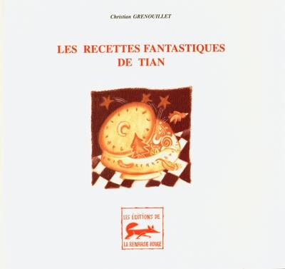 Les recettes fantastiques de Tian Les recettes fantastiques de Tian