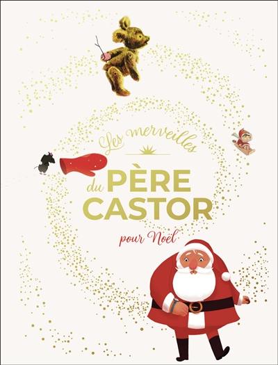 Les merveilles du Père Castor pour Noël Les merveilles du Père Castor pour Noël